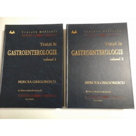Tratat de  GASTROENTEROLOGIE vol.1 si vol.2  -  Mircea  GRIGORESCU  - 